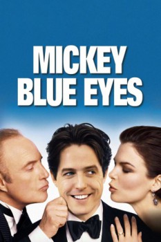 poster Mickey Blue Eyes&nbsp;&nbsp;(1999)