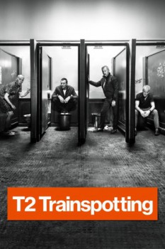 poster T2 Trainspotting&nbsp;&nbsp;(2017)
