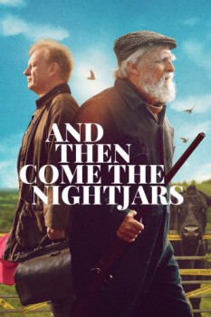 poster And Then Come the Nightjars&nbsp;&nbsp;(2023)