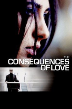 poster The Consequences of Love&nbsp;&nbsp;(2004)